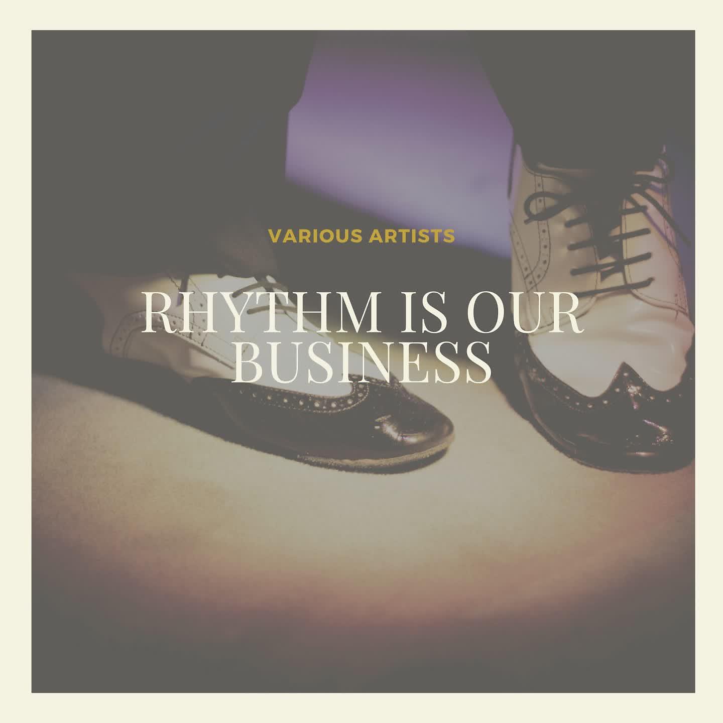 Постер альбома Rhythm Is Our Business