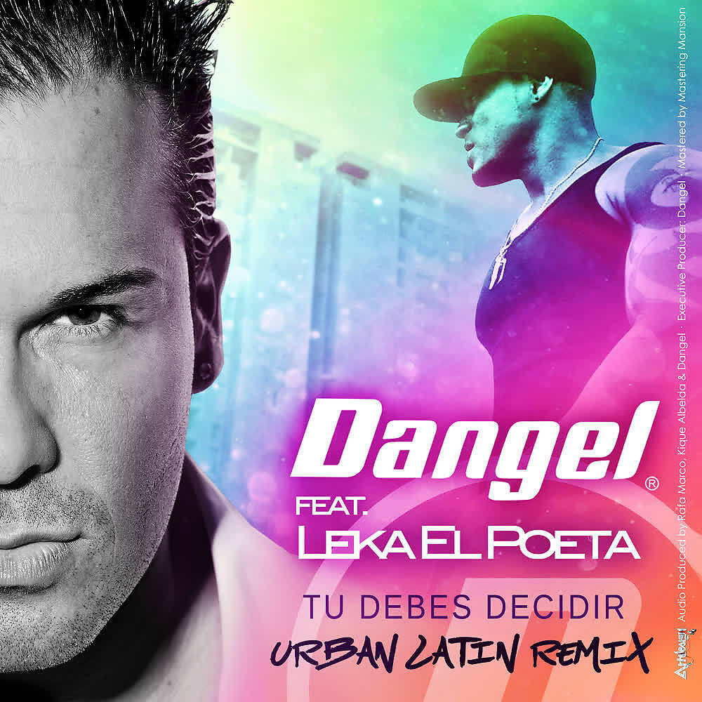 Dangel - Tu Debes Decidir (Urban Latin Remix)