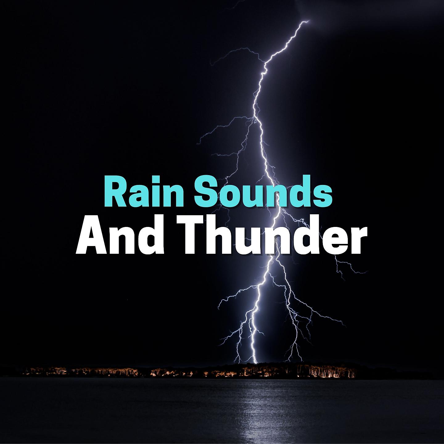 Постер альбома Rain Sounds and Thunder