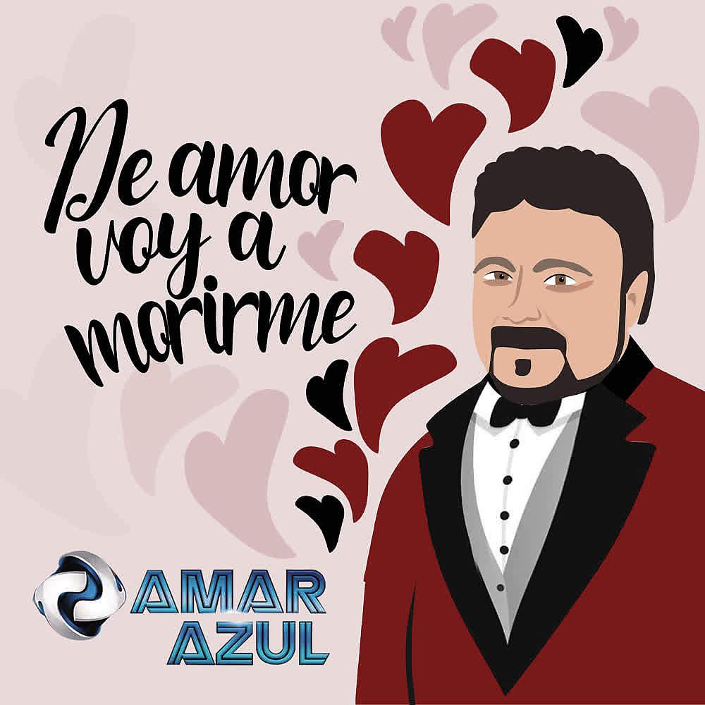 Постер альбома De Amor Voy a Morirme