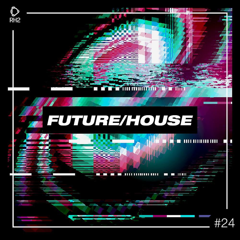 Постер альбома Future/House #24
