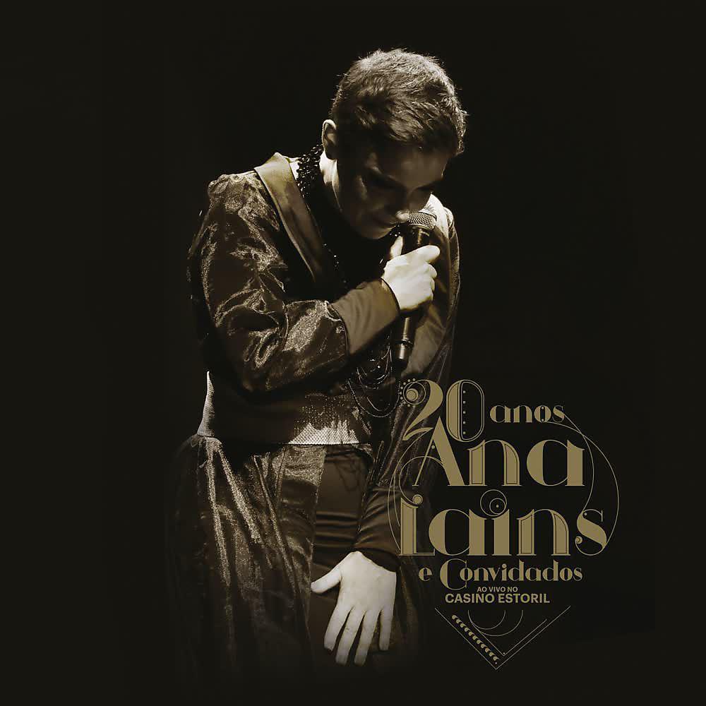 Постер альбома 20 Anos – Ana Laíns e Convidados ao Vivo no Casino Estoril (Ao Vivo)