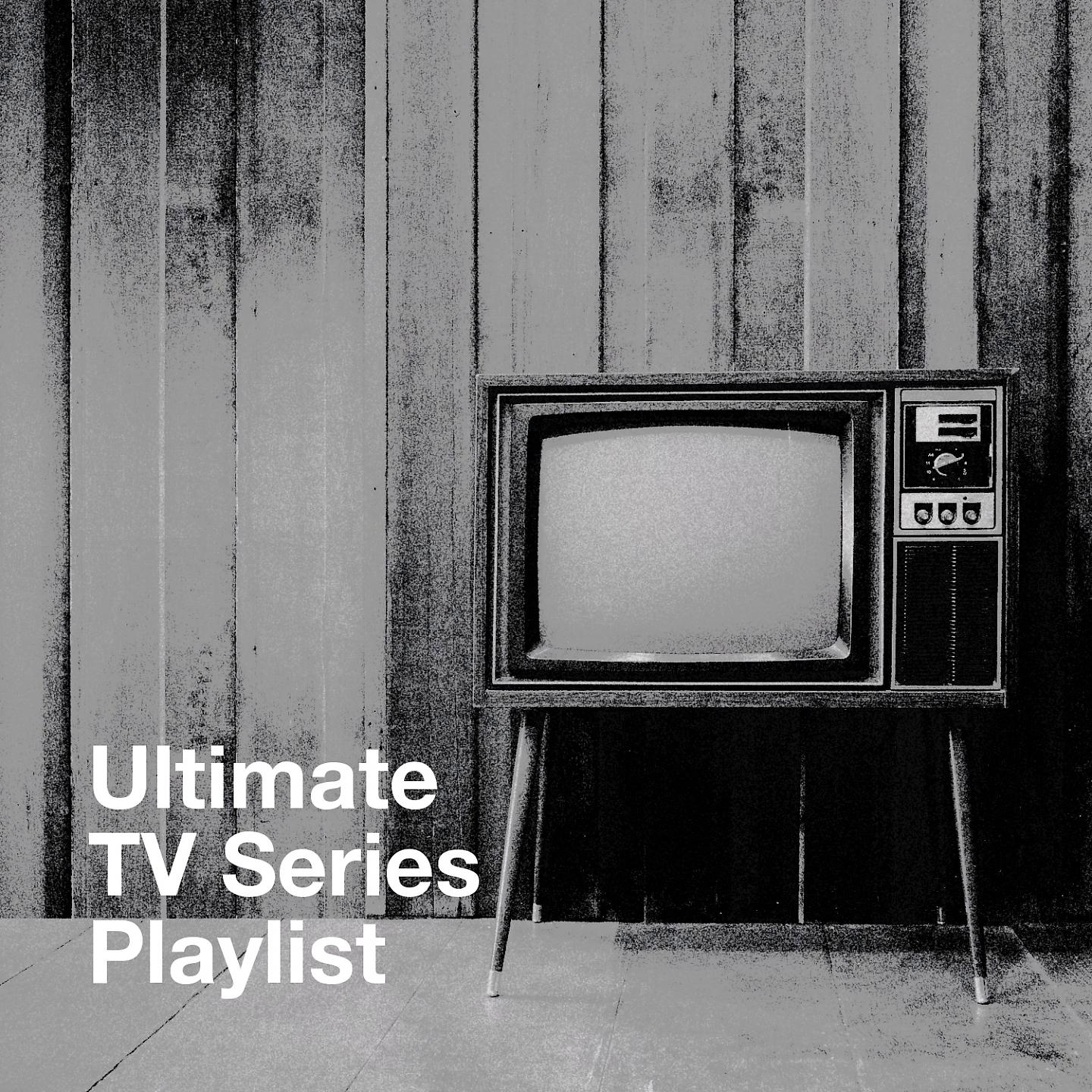 Постер альбома Ultimate Tv Series Playlist