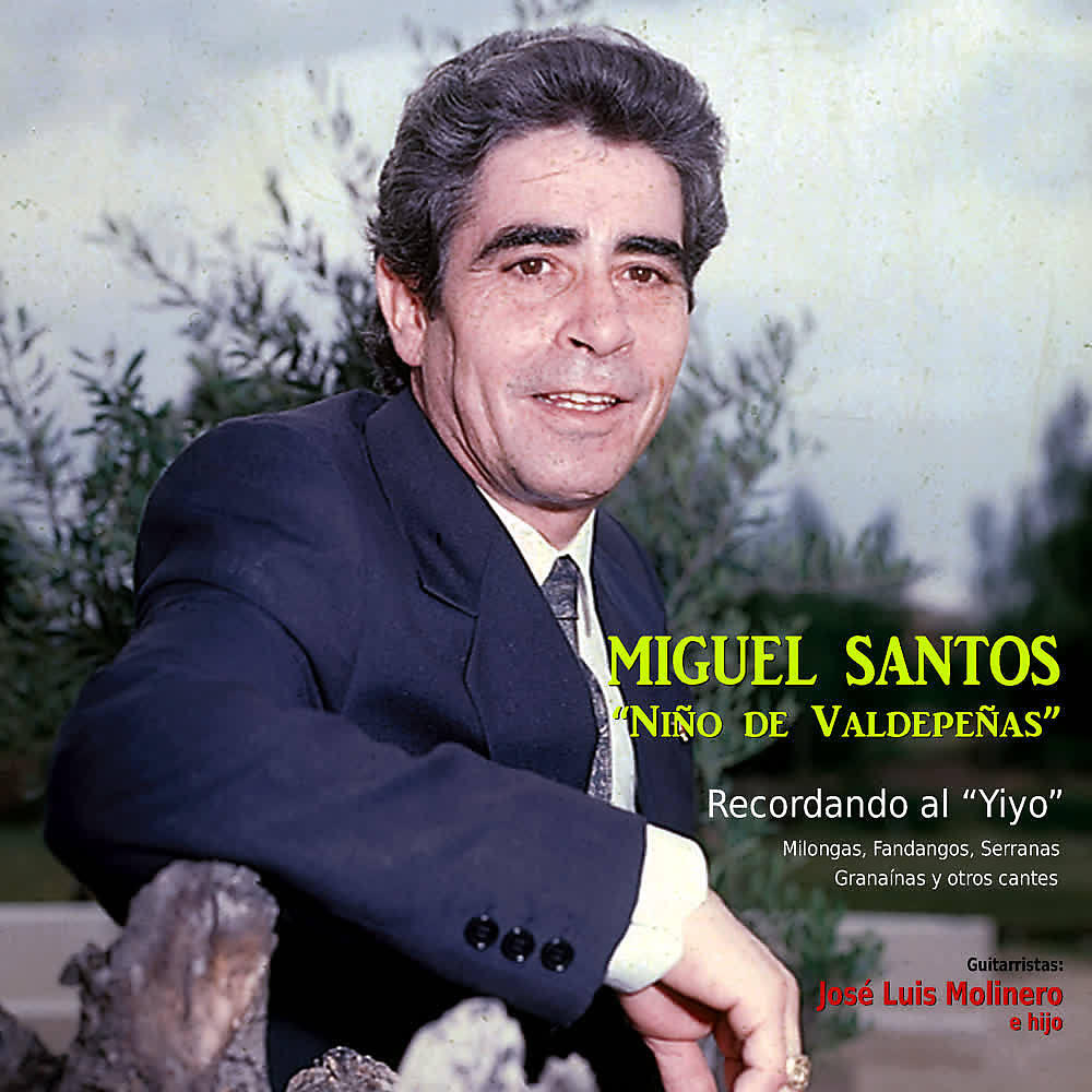 Miguel Santos ”Niño de Valdepeñas” - Fandangos Naturales