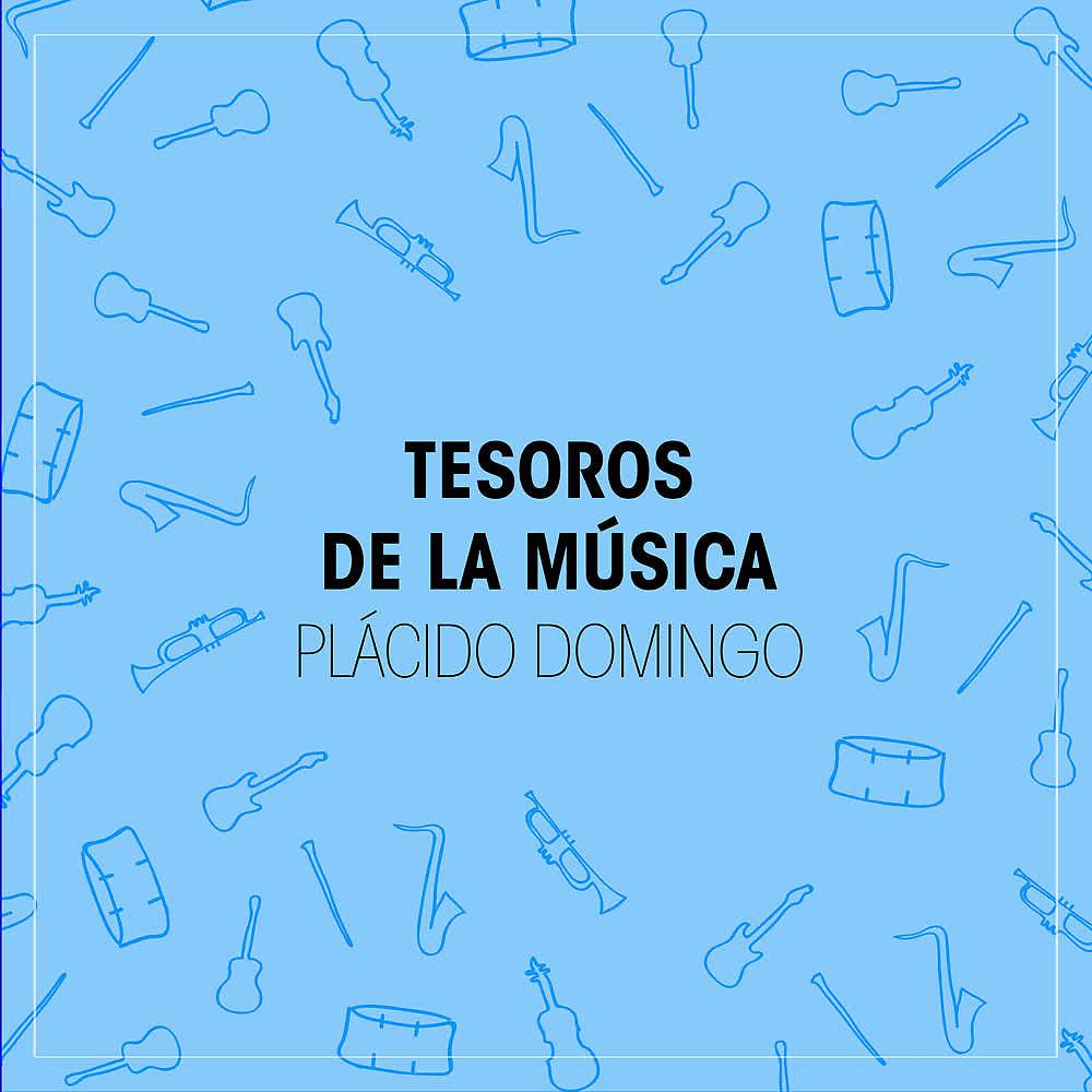 Постер альбома Tesoros de la Música (Plácido Domingo)