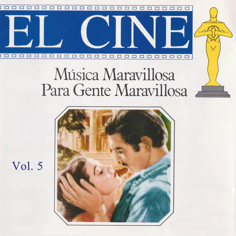 Постер альбома Música Maravillosa para Gente Maravillosa. El Cine (Vol. 5)