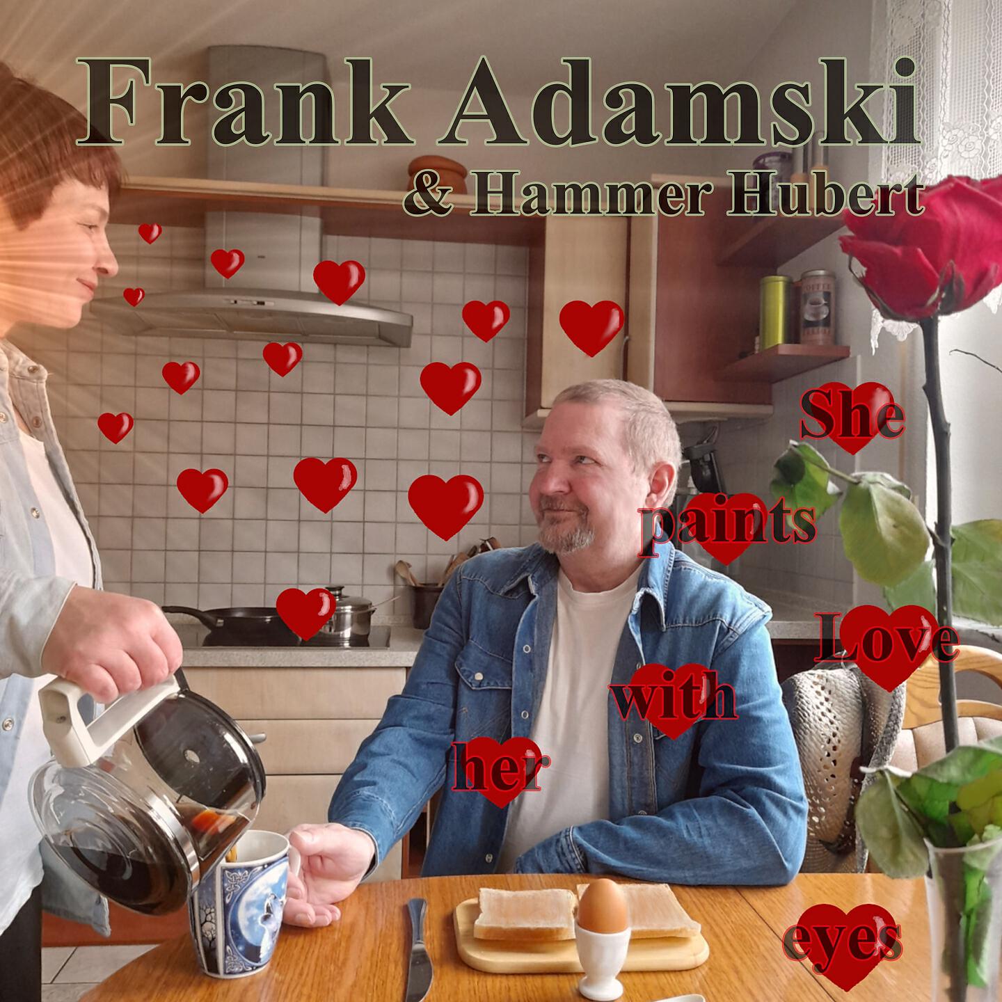 Frank Adamski - She Paints Love with her Eyes