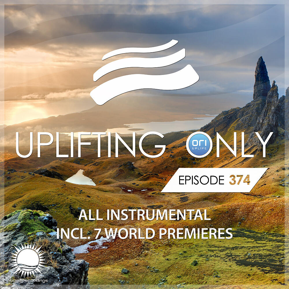 Ori Uplift Radio - Uplifting Only (UpOnly 374) (Wrap-Up, Pt. 2)