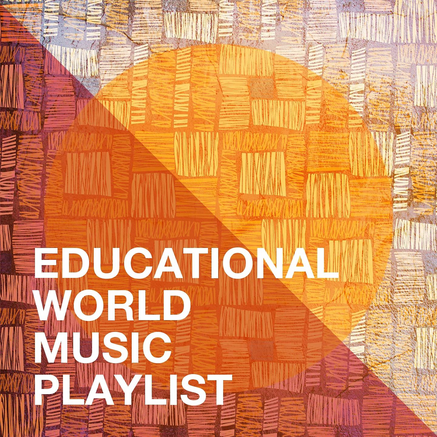 Постер альбома Educational World Music Playlist