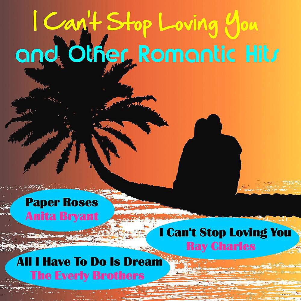 Постер альбома I Can't Stop Loving You and Other Romantic Hits