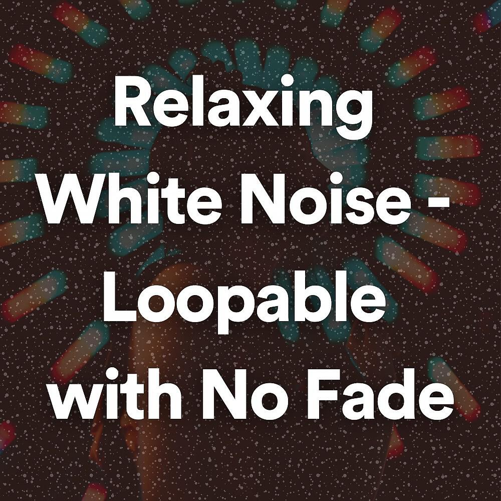 Ambient Nature White Noise - Relaxing White Noise - Loopable with No Fade