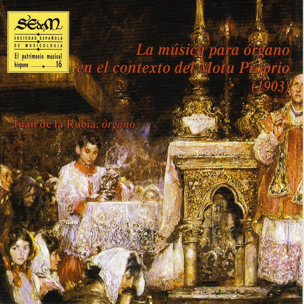Постер альбома La Música para órgano en el Contexto del Motu Propio (1903) (El Patrimonio Musical Hispano 16)