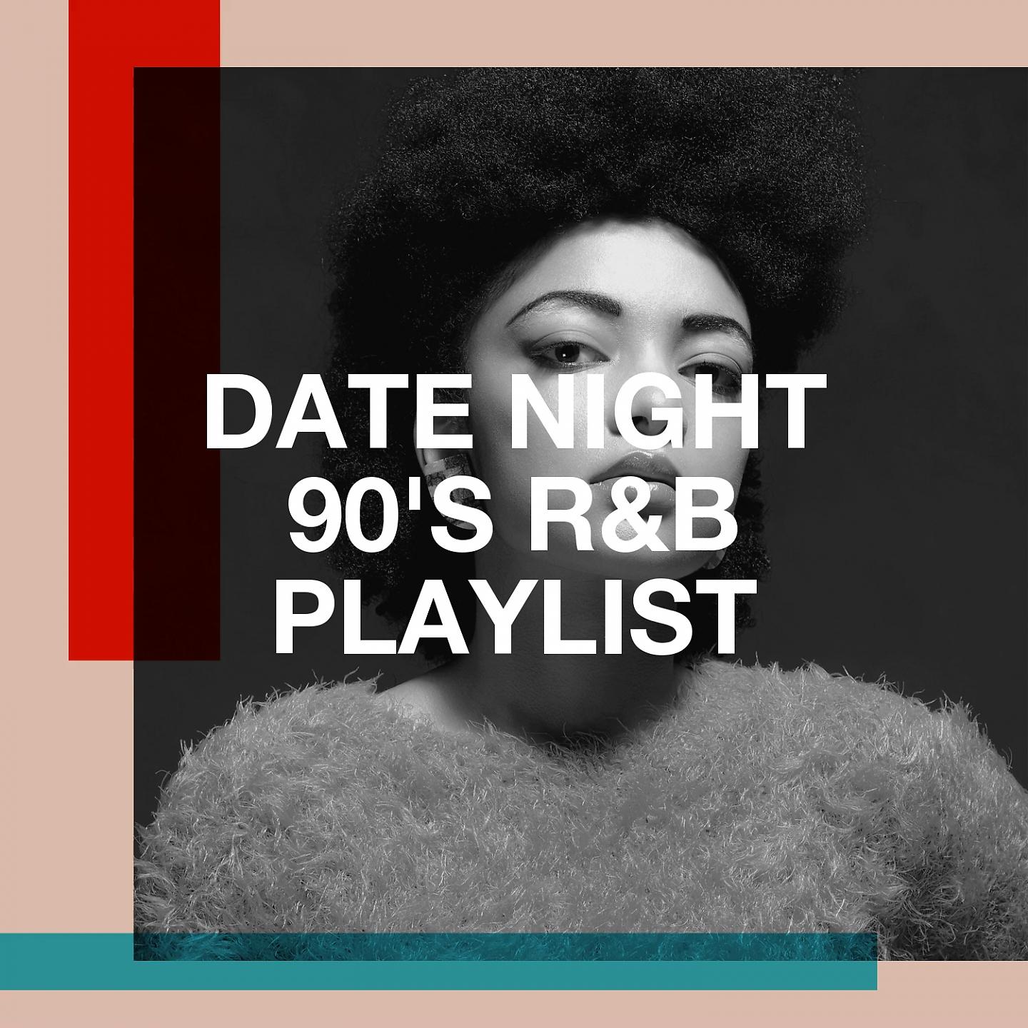 Постер альбома Date Night 90's R&B Playlist