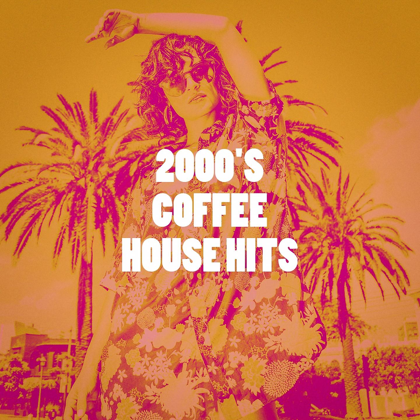 Постер альбома 2000's Coffee House Hits