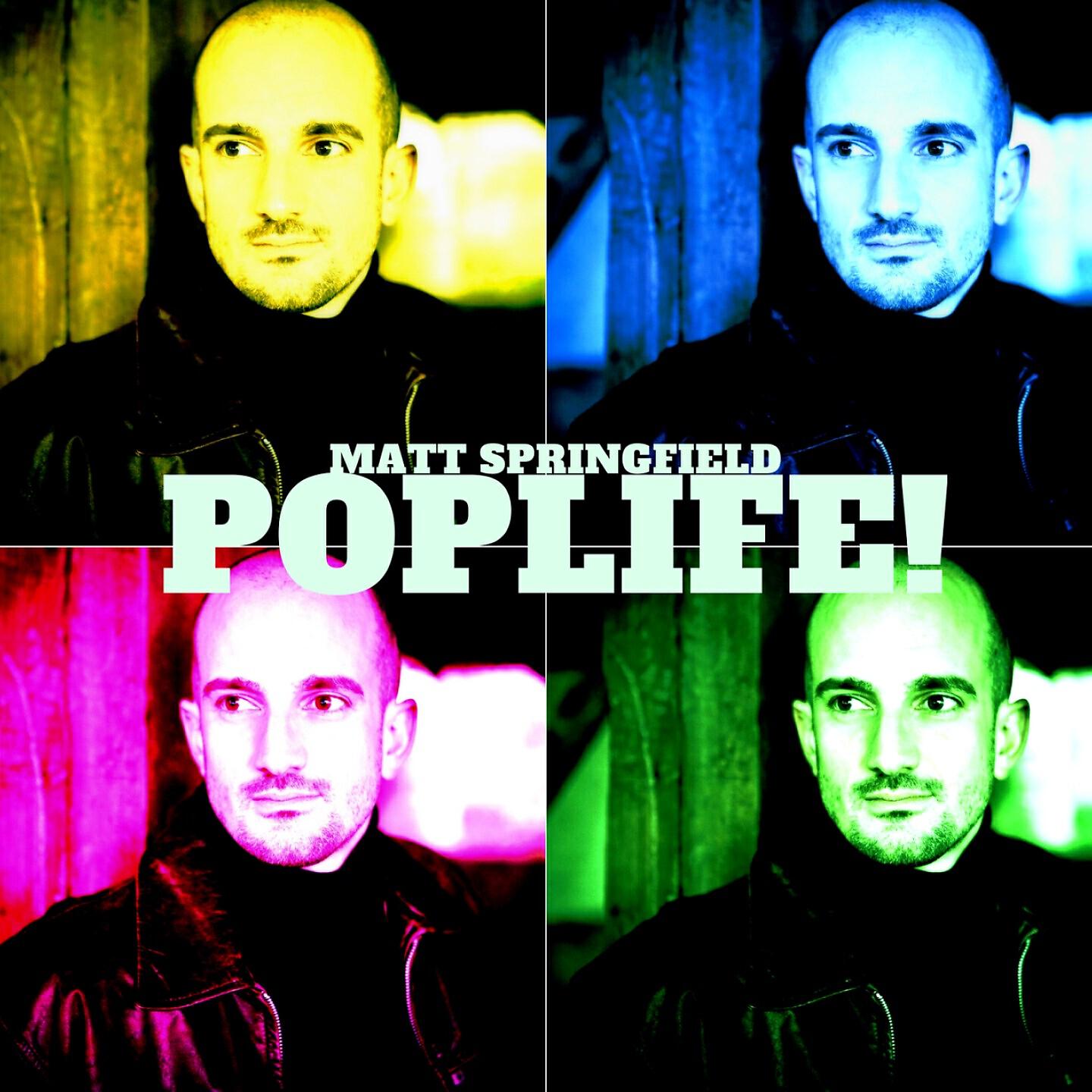 Matt Springfield - Poplife! (Radio Edit)