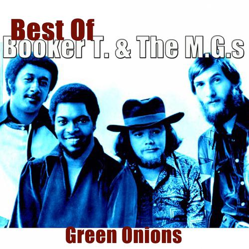 Постер альбома Best of Booker T. & the M.G's (Green Onions)
