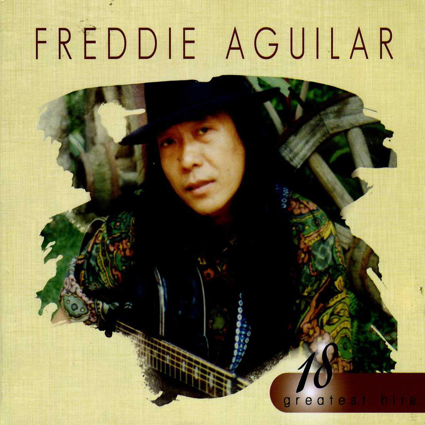 Постер альбома 18 Greatest Hits: Freddie Aguilar
