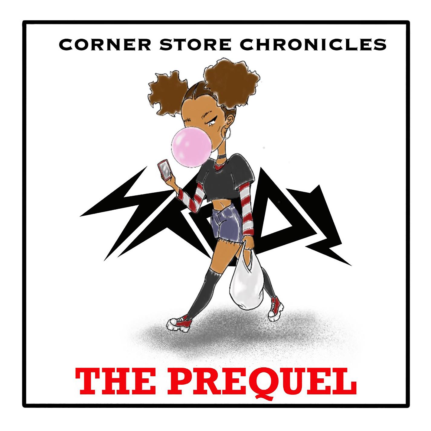Постер альбома Corner Store Chronicles: The Prequel
