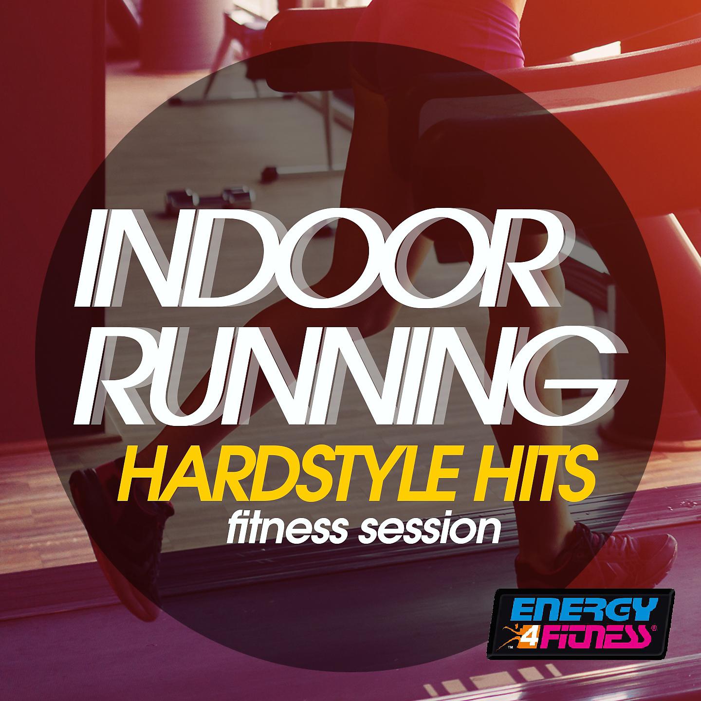 Постер альбома Indoor Running Hardstyle Hits Fitness Session