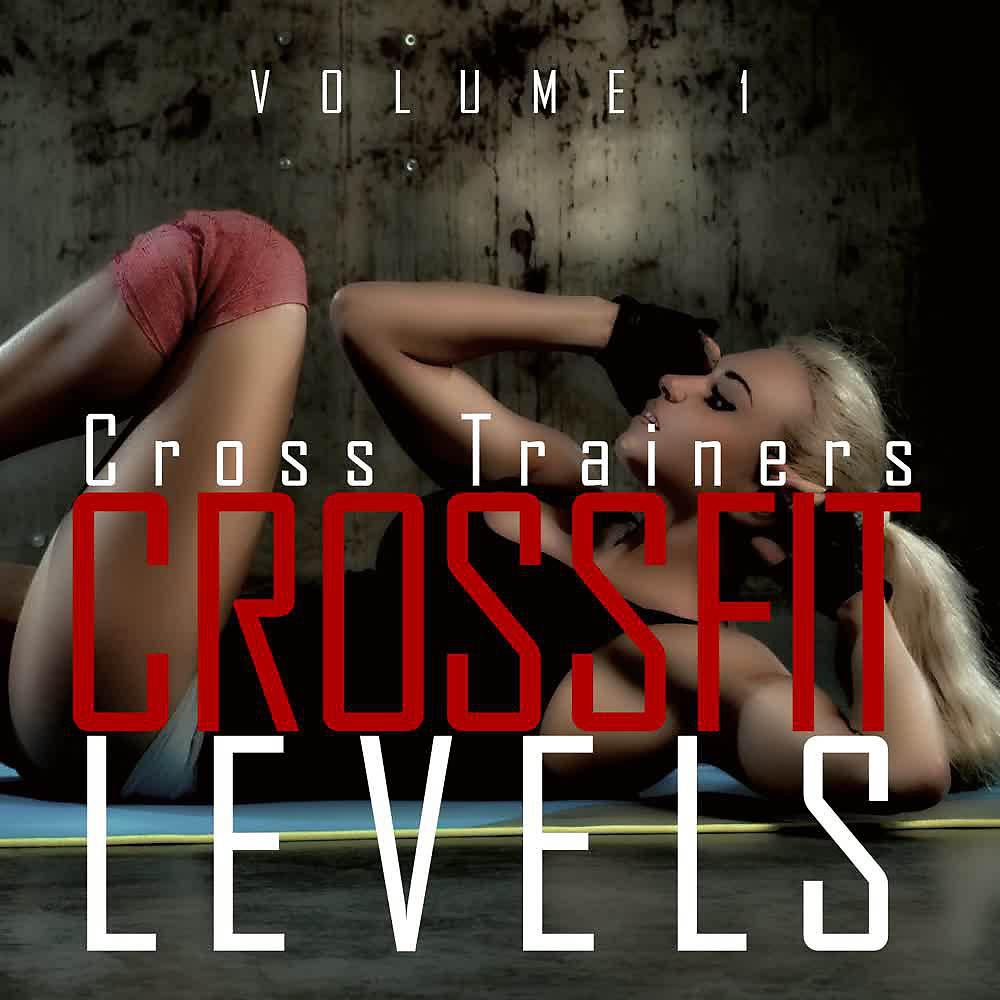 Постер альбома Crossfit Levels (Vol. 1)