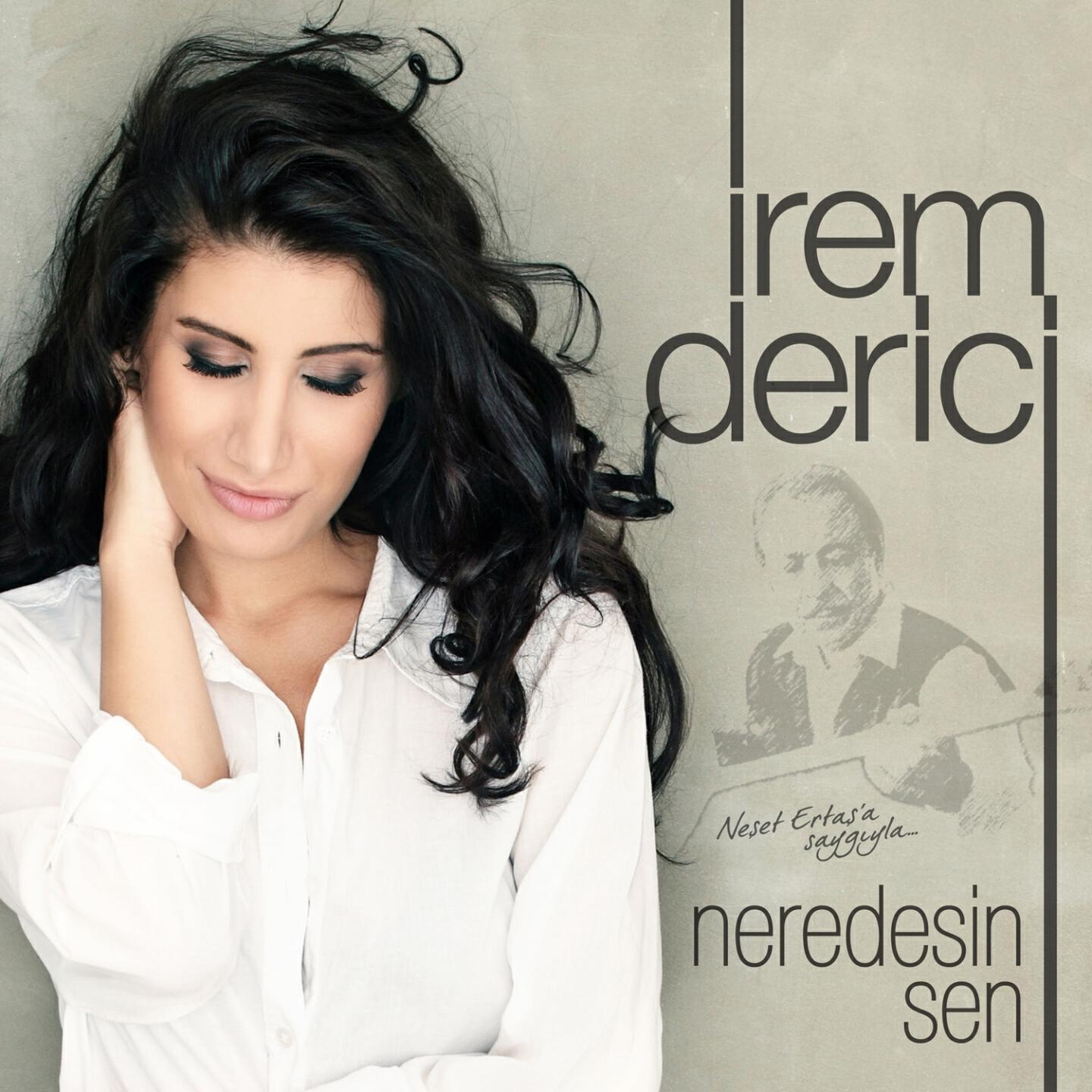 İrem Derici - Neredesin Sen