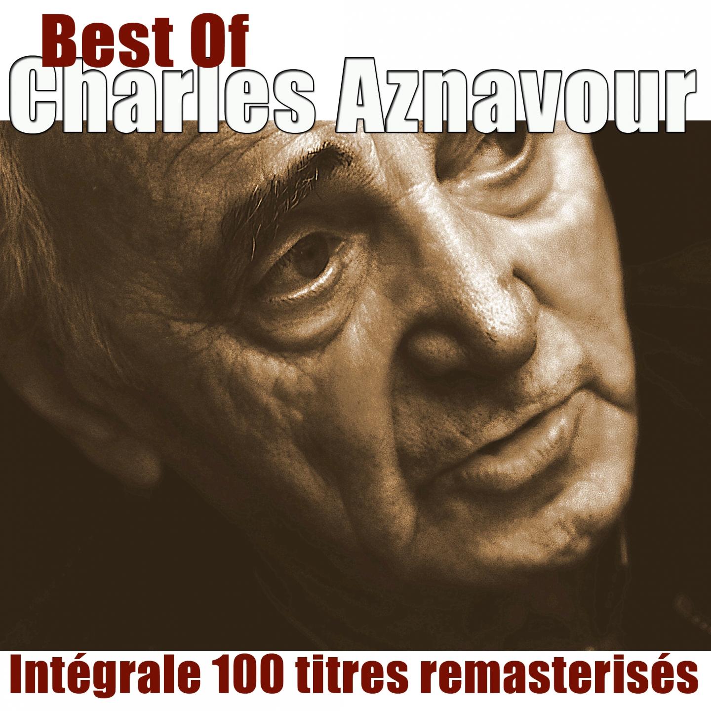 Постер альбома Best of Charles Aznavour (Intégrale 100 titres remasterisés)