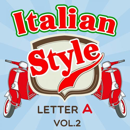 Постер альбома Italian Style: Letter A, Vol. 2