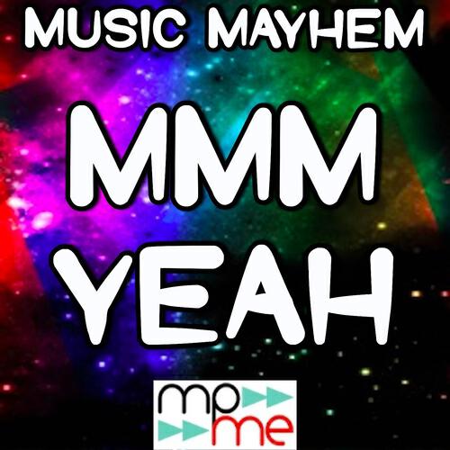 Music Mayhem - Mmm Yeah (Instrumental Version)
