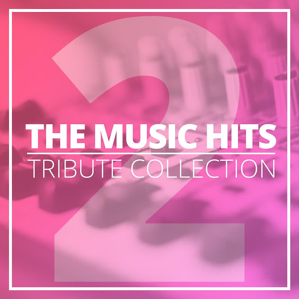 Постер альбома The Music Hits Tribute Collection (Vol. 2)