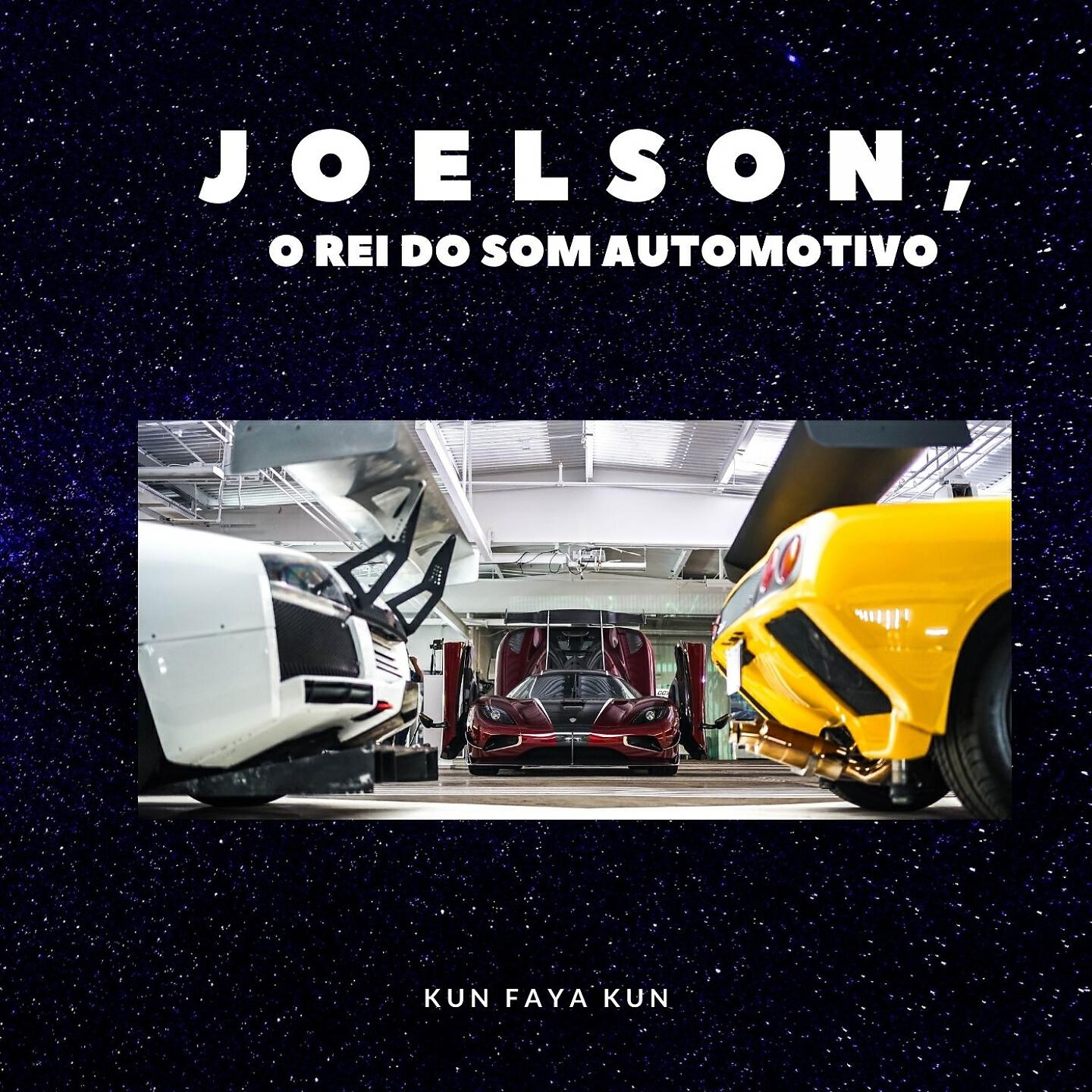 JOELSON O REI DO SOM AUTOMOTIVO - Kun Faya Kun