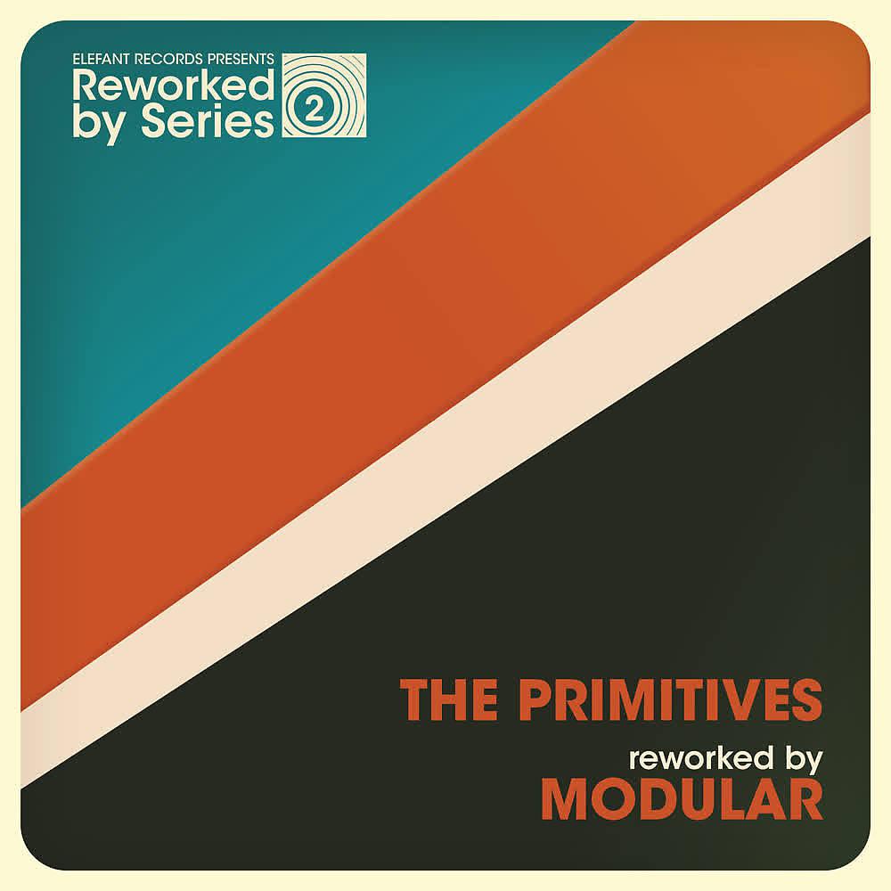 Постер альбома The Primitives Reworked By Modular