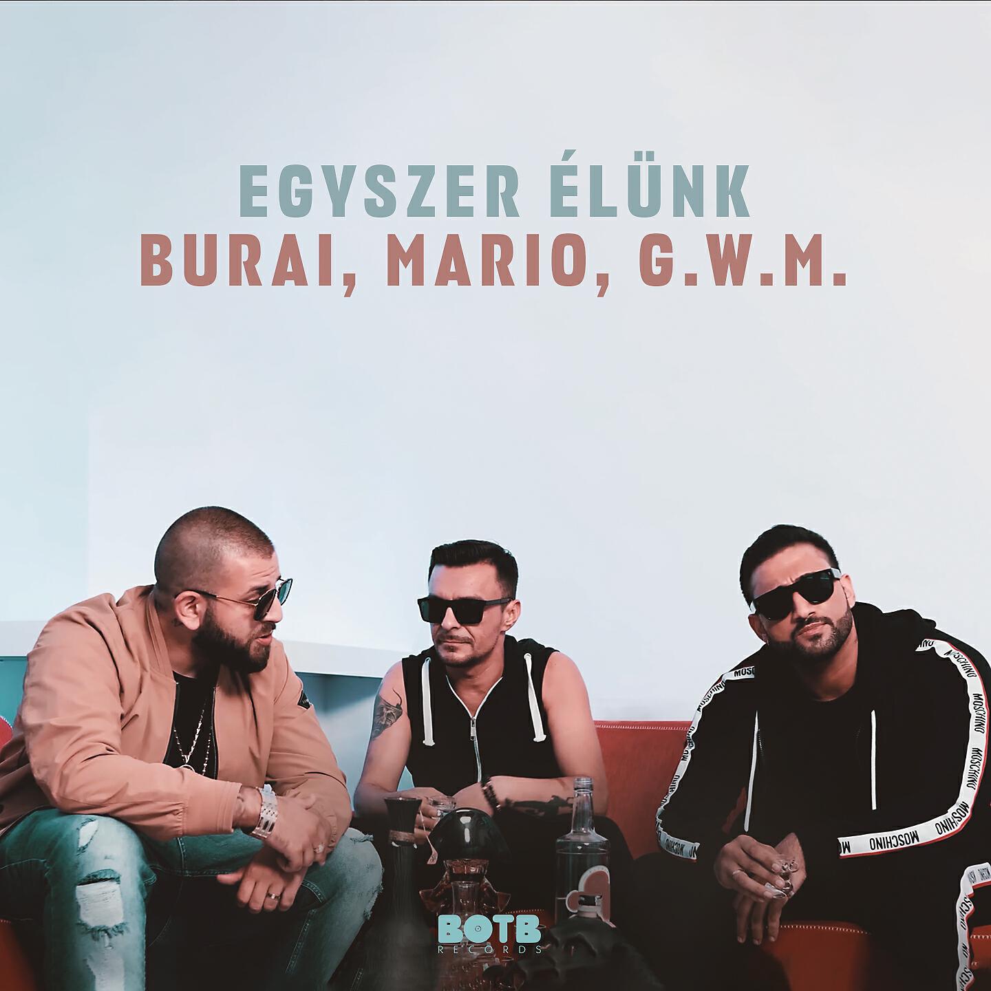 Burai - Egyszer Élünk
