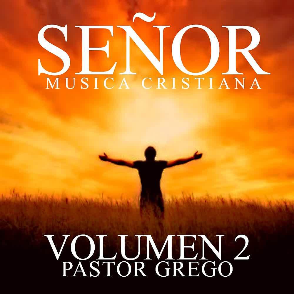 Pastor Grego - Razón de Mi Existir