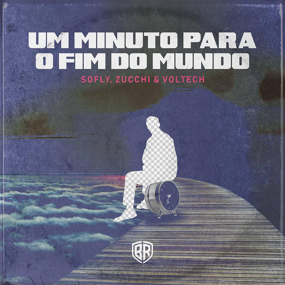 Постер альбома Um Minuto para o Fim do Mundo
