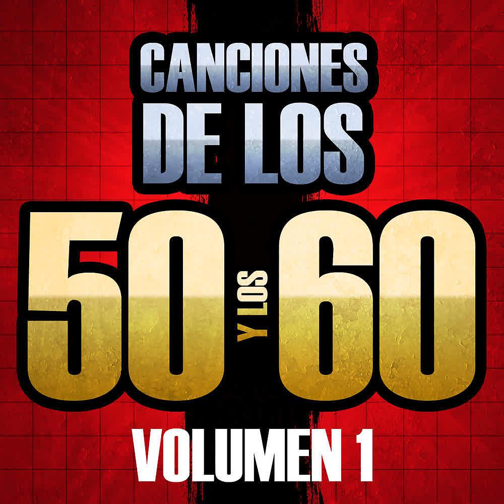 Постер альбома Canciones de los 50 y los 60 (Volumen 1)
