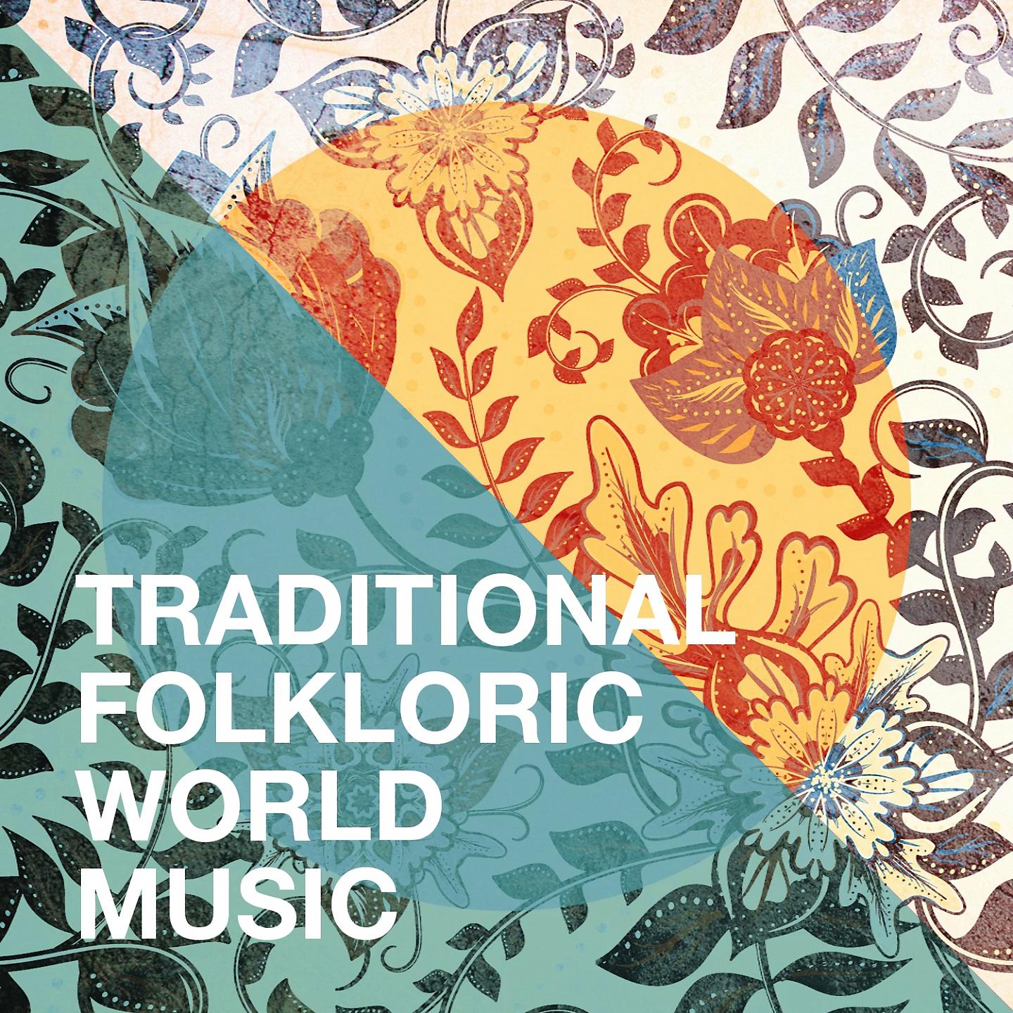 Постер альбома Traditional Folkloric World Music