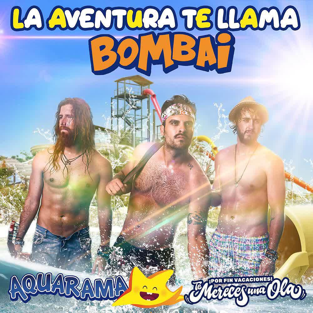 Bombai - En Aquarama la Aventura Te Llama