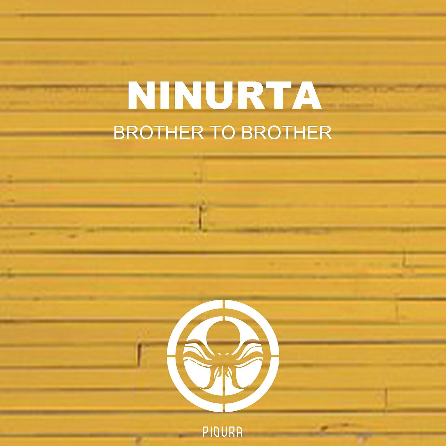 Ninurta - Brother To Brother