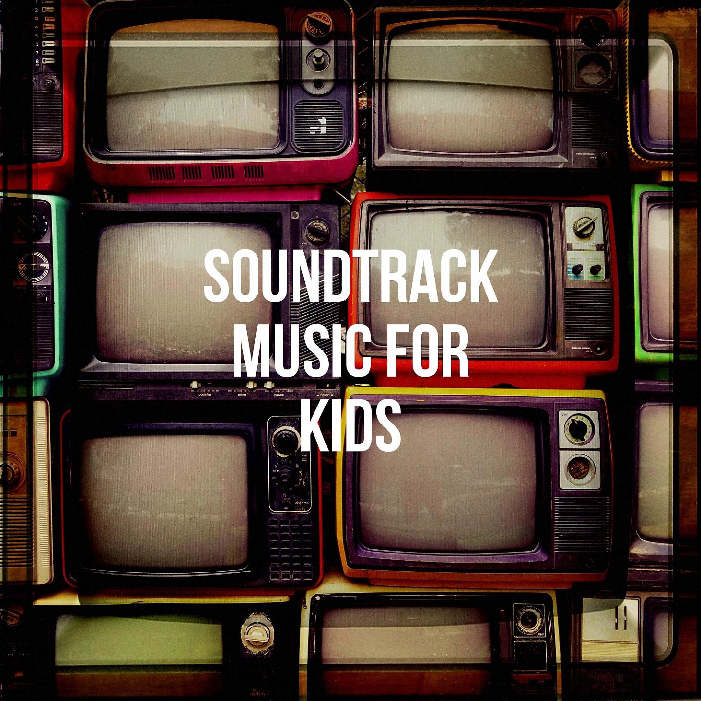 Постер альбома Soundtrack Music for Kids