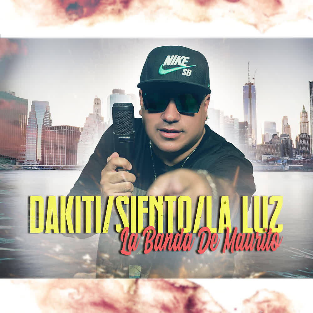 La Banda De Maurito - Dakiti / Siento / la Luz