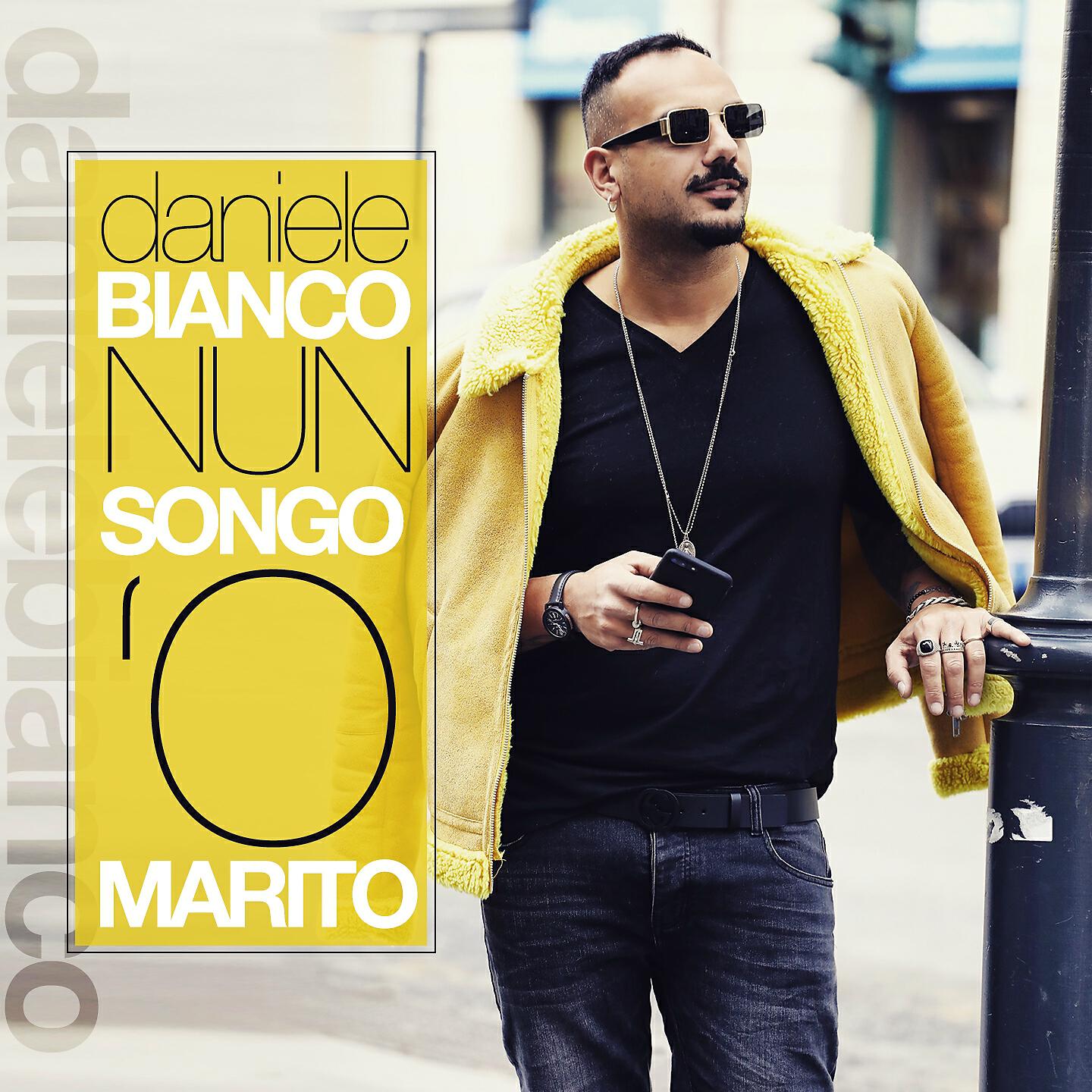 Daniele Bianco - Nun songo 'o marito