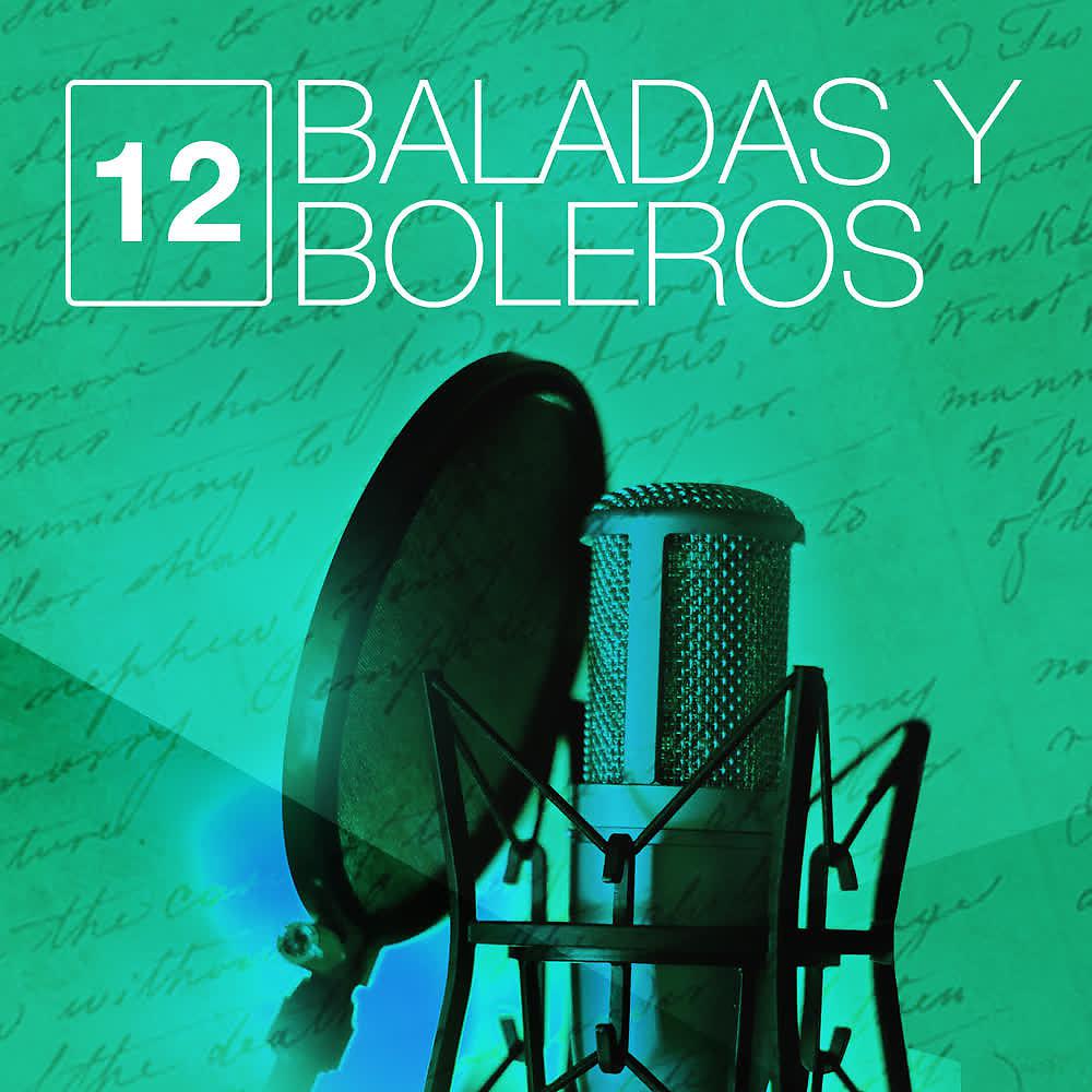 Постер альбома Baladas y Boleros (Volumen 12)