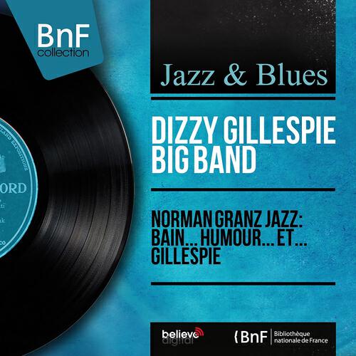 Dizzy Gillespie Big Band - If You Could See Me Now