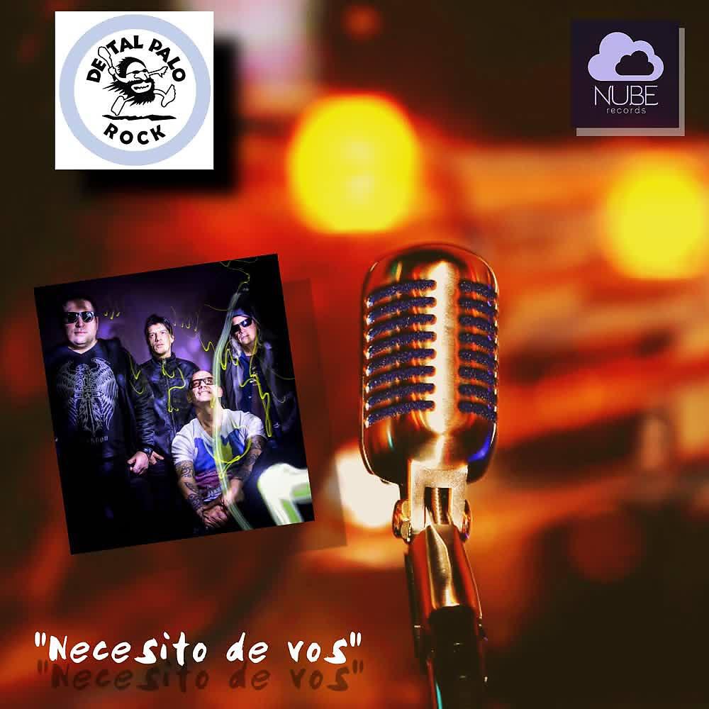 De tal Palo Rock - Necesito de Vos (Nube Session Live)