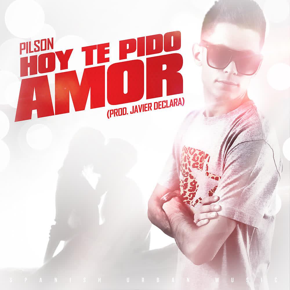 Постер альбома Hoy Te Pido Amor (Especial San Valentin)