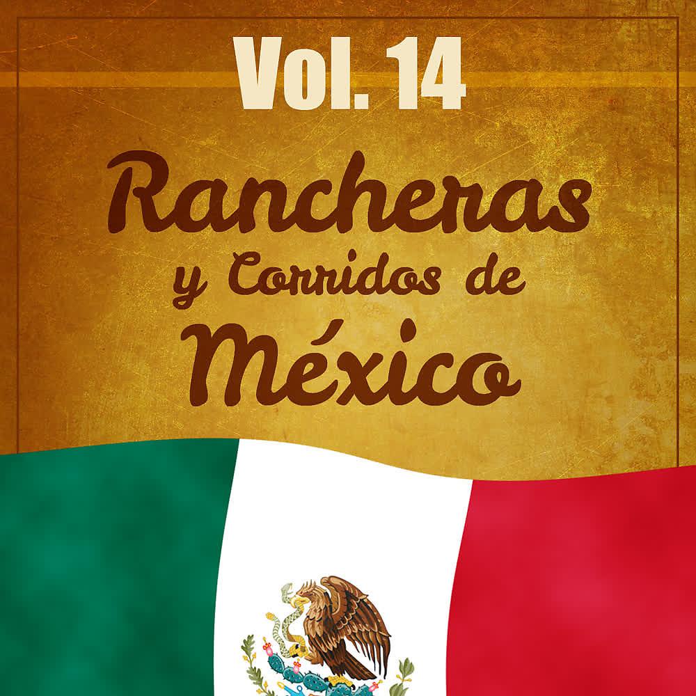 Постер альбома Rancheras y Corridos de México (Volumen 14)