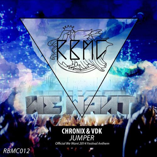 Chronix - Jumper (Official We Want 2014 Festival Anthem) (Luca ETB Remix)