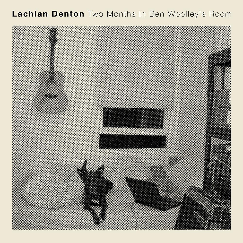 Постер альбома Two Months in Ben Woolley's Room