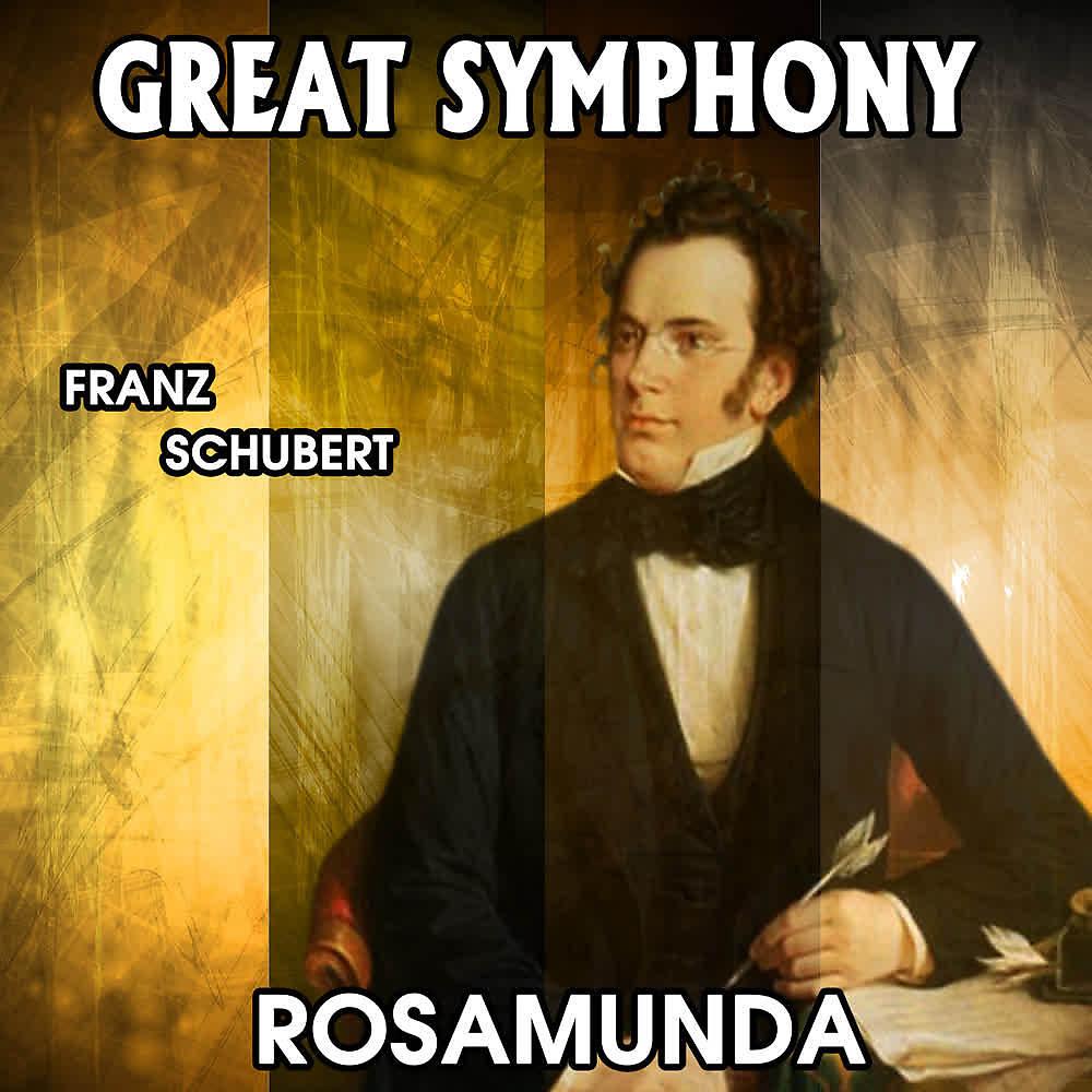 Постер альбома Franz Schubert: Great Symphony. Rosamunda