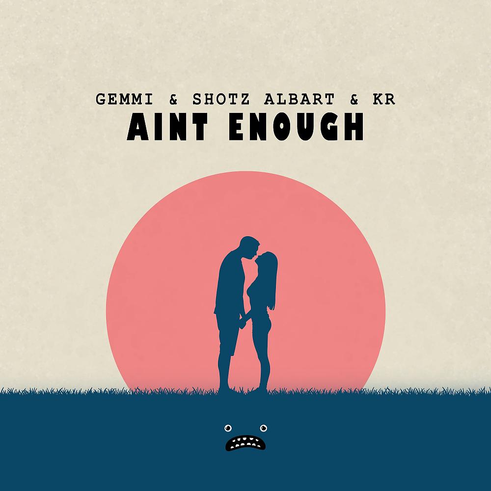 Постер альбома Aint Enough